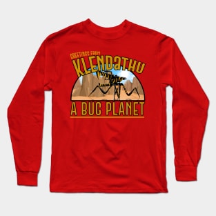 Greetings from Klendathu Long Sleeve T-Shirt